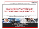 TRANSPORTO VADYBININKO KURSAI EGZAMINUI LTSA